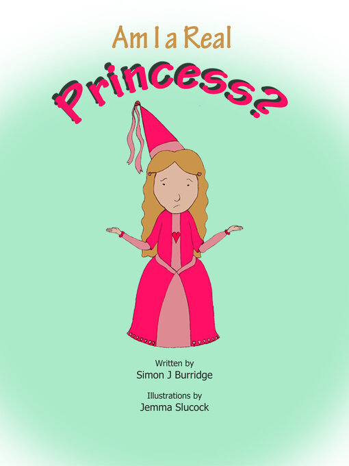 Title details for Am I a Real Princess? by Simon Burridge - Available